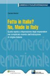 Fatto in Italia? No, made in Italy - Daniela Mainini - Libro Ipsoa 2011 | Libraccio.it