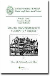 Appalto, somministrazione, contratto a termine - Franco Toffoletto, Giacinto Favalli, Francesco Rotondi - Libro Ipsoa 2012 | Libraccio.it