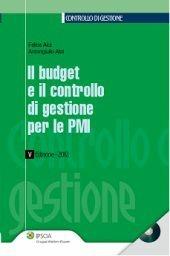 Il budget e il controllo di gestione per le PMI - Felice Aloi, Antongiulio Aloi - Libro Ipsoa 2012, Controllo di gestione | Libraccio.it