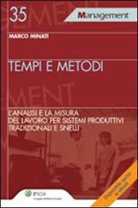 Tempi e metodi - Marco Minati - Libro Ipsoa 2012, Management | Libraccio.it