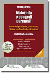 Maternità e congedi parentali - Rossella Schiavone - Libro Ipsoa 2012, Monografie Ipsoa | Libraccio.it