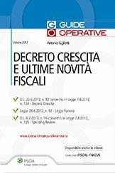 Decreto crescita e ultime novità fiscali - Antonio Gigliotti - Libro Ipsoa 2012 | Libraccio.it