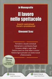 Il lavoro nello spettacolo. Aspetti contrattuali, fiscali e previdenziali