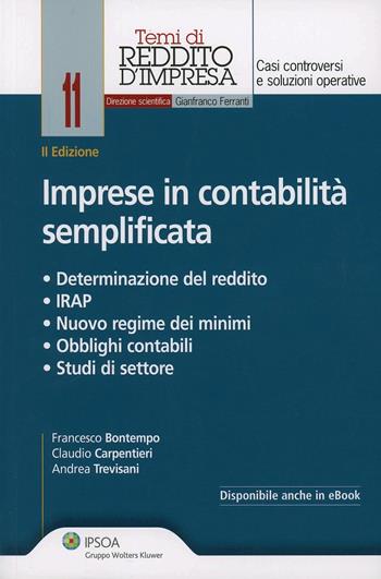 Imprese in contabilità semplificata. Determinazione del reddito, IRAP, nuovo regime dei minimi, obblighi contabili, studi di settore - Andrea Trevisani, Claudio Carpentieri, Francesco Bontempo - Libro Ipsoa 2013, Temi di reddito d'impresa | Libraccio.it