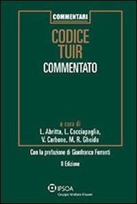 Codice Tuir  - Libro Ipsoa 2013, Commentari | Libraccio.it