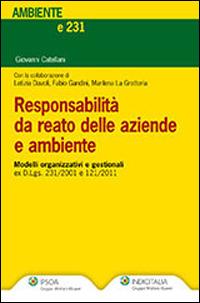 Responsabilità da reato delle aziende e ambiente - Giovanni Catellani - Libro Ipsoa 2013, Ambiente e 231 | Libraccio.it