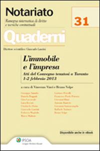 L'immobile e l'impresa. Atti del Convegno (Taranto, 1-2 febbraio 2013)  - Libro Ipsoa 2013, Quaderni di notariato | Libraccio.it