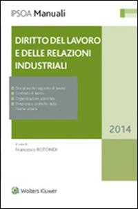 Diritto del lavoro e delle relazioni industriali  - Libro Ipsoa 2014 | Libraccio.it