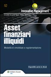 Asset finanziari illiquidi. Modalità di smobilizzo, regolamentazione