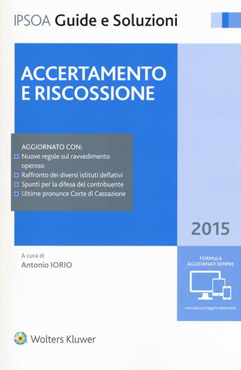 Accertamento e riscossione  - Libro Ipsoa 2015, Guide e soluzioni | Libraccio.it