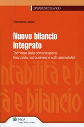 Nuovo bilancio integrato. Terminale della comunicazione finanziaria, sul business e sulla sostenibilità