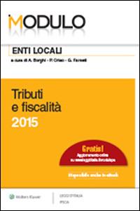 Modulo enti locali 2015. Tributi e fiscalità  - Libro Ipsoa 2015 | Libraccio.it