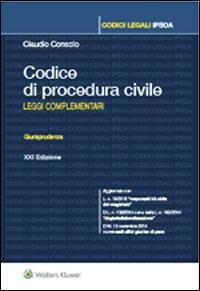 Codice di procedura civile. Leggi complementari - Claudio Consolo - Libro Ipsoa 2015, Codici legali | Libraccio.it