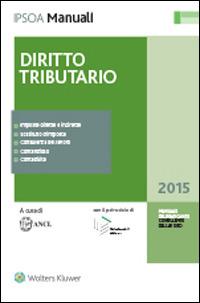 Diritto tributario  - Libro Ipsoa 2015, I manuali | Libraccio.it
