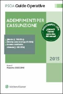 Adempimenti per l'assunzione. Guida operativa per il direttore del personale - Massimo Brisciani - Libro Ipsoa 2015 | Libraccio.it