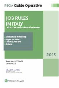 Jobs rules in Italy - Francesco Rotondi, Luca Failla - Libro Ipsoa 2015, Guide operative | Libraccio.it