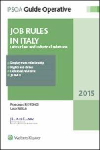 Jobs rules in Italy - Francesco Rotondi, Luca Failla - Libro Ipsoa 2015, Guide operative | Libraccio.it