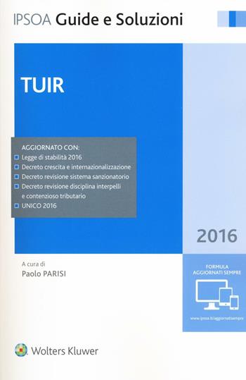 TUIR 2016.  - Libro Ipsoa 2016, Guide e soluzioni | Libraccio.it