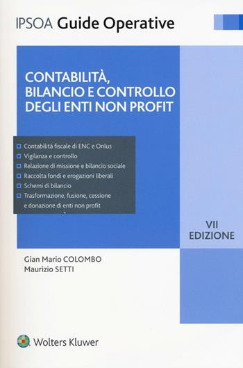 Contabilità, bilancio e controllo degli enti non profit. Con e-book - G. Mario Colombo, Maurizio Setti - Libro Ipsoa 2016, Guide operative | Libraccio.it