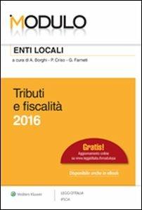 Modulo enti locali 2016. Tributi e fiscalità  - Libro Ipsoa 2016, Moduli | Libraccio.it