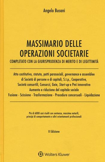 Massimario delle operazioni societarie. Completato con la giurisprudenza di merito e di legittimità - Angelo Busani - Libro Ipsoa 2016 | Libraccio.it