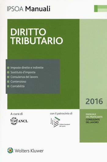 Diritto tributario.  - Libro Ipsoa 2016, I manuali | Libraccio.it