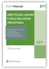 Diritto del lavoro e delle relazioni industriali  - Libro Ipsoa 2016, I manuali | Libraccio.it