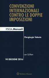 Convenzioni internazionali contro le doppie imposizioni. Con CD-ROM