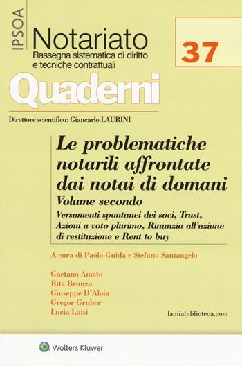 Le problematiche notarili da affrontare dai notai di domani. per download e accesso online. Vol. 2: Versamenti spontanei dei soci, Trust, Azioni a voto plurimo; Rinunzia all'azione di restituzione e Rent to buy  - Libro Ipsoa 2016, Quaderni di notariato | Libraccio.it