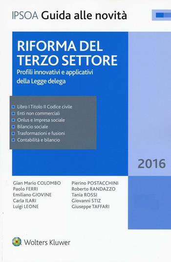 Riforma del terzo settore. Profili innovativi e applicativi della legge delega.  - Libro Ipsoa 2016, Guida alle novità | Libraccio.it