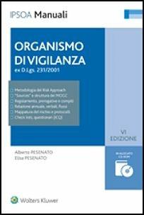 Organismo di vigilanza ex. D. Lgs. 2312001 - Alberto Pesenato - Libro Ipsoa 2016, I manuali | Libraccio.it
