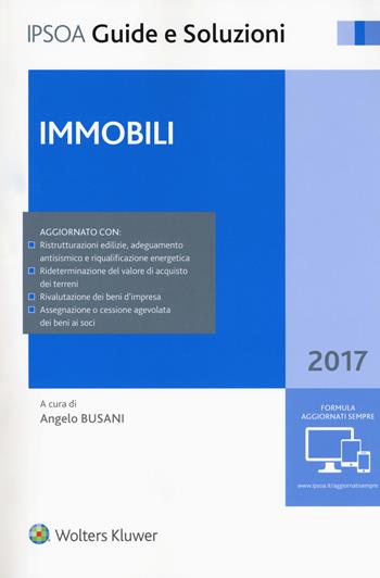 Immobili 2017  - Libro Ipsoa 2017, Guide e soluzioni | Libraccio.it