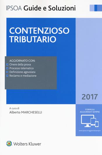 Contenzioso tributario. Con Contenuto digitale per download e accesso online  - Libro Ipsoa 2017, Guide e soluzioni | Libraccio.it