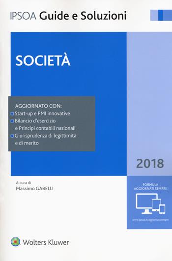 Società 2018. per download e accesso online  - Libro Ipsoa 2017, Guide e soluzioni | Libraccio.it