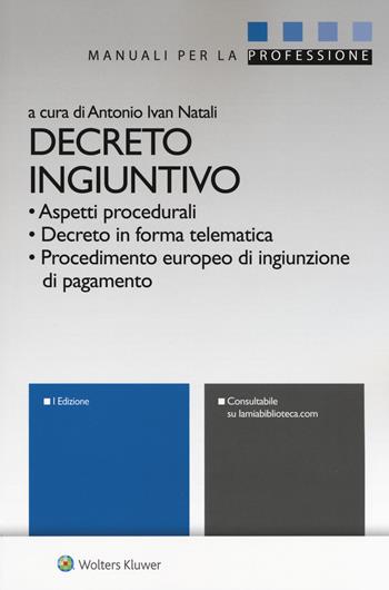 Decreto ingiuntivo. per download e accesso online  - Libro Ipsoa 2017, Manuali professionali | Libraccio.it
