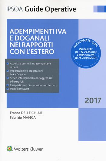 Adempimenti IVA e doganali nei rapporti con l'estero. Con Contenuto digitale per accesso on line - Franca Delle Chiaie, Fabrizio Manca, Marcello Orsatti - Libro Ipsoa 2017, Guida alle paghe | Libraccio.it