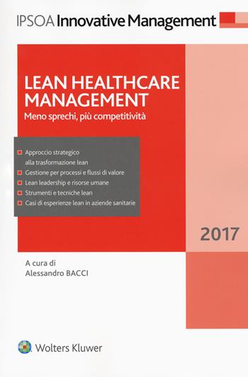 Lean healthcare management. Meno sprechi, più competitività. Con Contenuto digitale per download e accesso on line  - Libro Ipsoa 2017, Innovative management | Libraccio.it