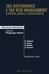 Tax governance e tax risk management. Strategie, modelli, responsabilità