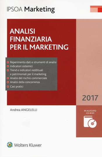 Analisi finanziaria per il marketing. Con CD-ROM. per download e accesso online - Andrea Angelelli - Libro Ipsoa 2017, Marketing | Libraccio.it