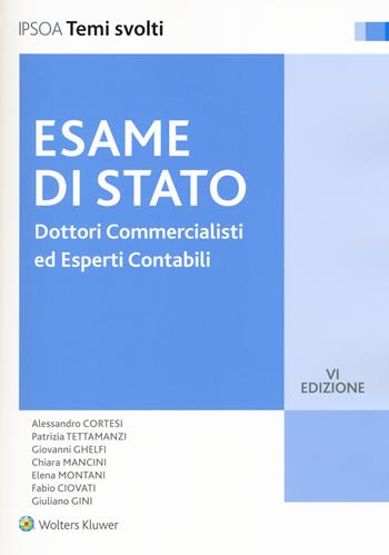 Dottori commercialisti ed esperti contabili. Esame di Stato - Alessandro Cortesi, Patrizia Tettamanzi, Fabio Ciovati - Libro Ipsoa 2017, Temi svolti | Libraccio.it