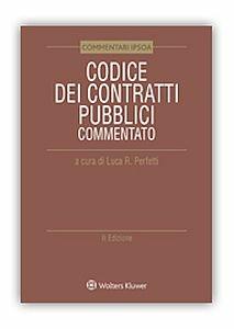 Codice dei contratti pubblici commentato. D.Lgs. 31 marzo 2023, n. 36  - Libro Ipsoa 2017, Commentari | Libraccio.it