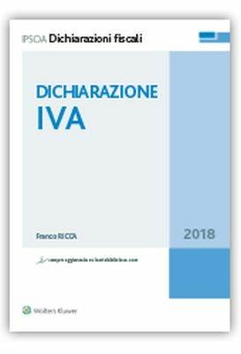 Dichiarazione IVA - Franco Ricca - Libro Ipsoa 2018, Dichiarazioni fiscali | Libraccio.it