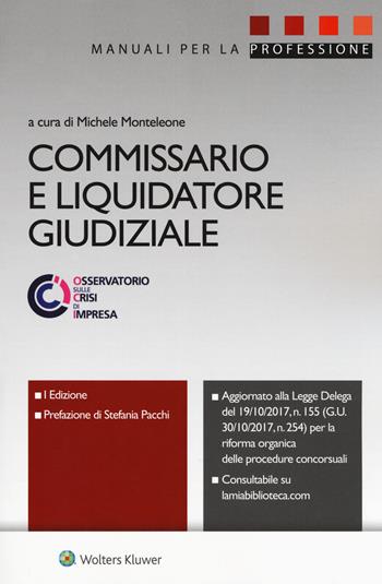 Commissario e liquidatore giudiziale. Con ebook  - Libro Ipsoa 2018, Manuali professionali | Libraccio.it