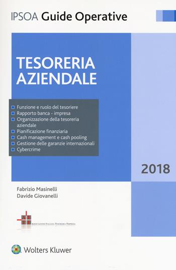 Tesoreria aziendale 2018 - Fabrizio Masinelli, Davide Giovanelli - Libro Ipsoa 2017, Guide operative | Libraccio.it