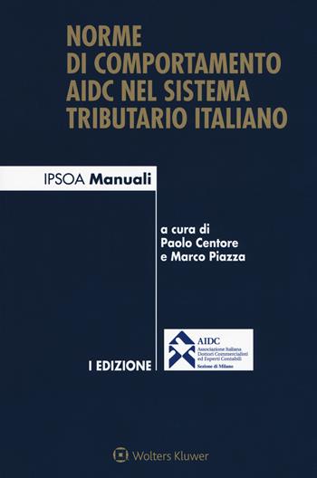 Norme di comportamento AIDC nel sistema tributario italiano. per accesso online  - Libro Ipsoa 2017, Manuali blu | Libraccio.it