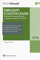 Dirigenti e giusta causa. Orientamenti giurisprudenziali e rassegna commentata di merito. Con Contenuto digitale per accesso online