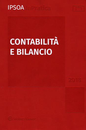 Contabilità e bilancio 2018  - Libro Ipsoa 2018, InPratica | Libraccio.it
