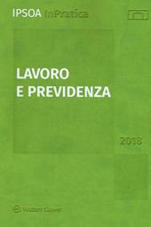 Lavoro e previdenza 2018. Con aggiornamento online