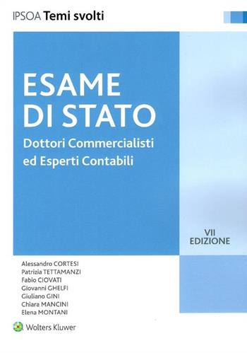Dottori commercialisti ed esperti contabili. Esame di Stato - Alessandro Cortesi, Patrizia Tettamanzi, Fabio Ciovati - Libro Ipsoa 2019, Temi svolti | Libraccio.it
