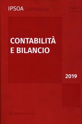 Contabilità e bilancio 2019  - Libro Ipsoa 2019, InPratica | Libraccio.it